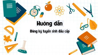 Kế hoạch tổ chức thi tuyển sinh vào lớp 10 THPT, tuyển sinh mầm non, lớp 1, lớp 6