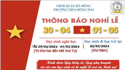 Lịch nghỉ Lễ 30/4 và 01/5 của trường THCS Đồng Mai