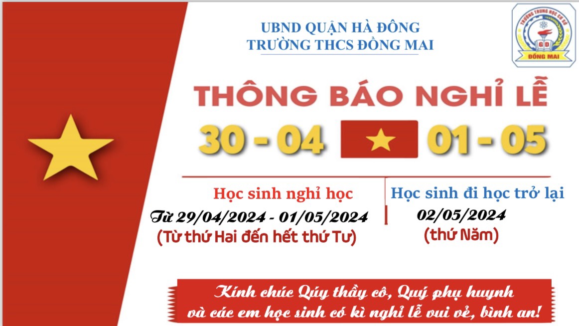 Lịch nghỉ Lễ 30/4 và 01/5 của trường THCS Đồng Mai